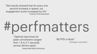 Performance is another area where that close collaboration with design can help us make better decisions
Performance can be a big numbers game, like all these quotes show, but those numbers don’t always tell the whole story.
 