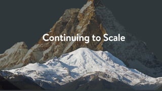 Continuing to Scale
So what’s next? Still a lot of challenges for FED on the team.
Things on my mind:
How do we continue looking in two directions at the same time, building our ﬂuency in engineering and UX?
Responsive design was a huge shift for UI, what’s the next major change and how adaptive will our team be? Will our model still work
 