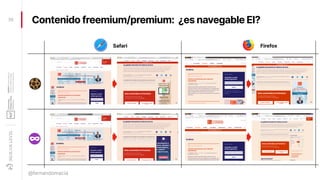 Contenido freemium/premium: ¿es navegable EI?38
@fernandomacia
Safari Firefox
 