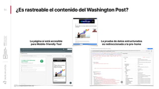 ¿Es rastreable el contenido del Washington Post?51
@fernandomacia
La página sí está accesible
para Mobile-friendly Tool
La...