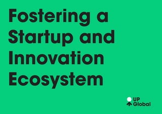Fostering a Startup and Innovation Ecosystem | PDF