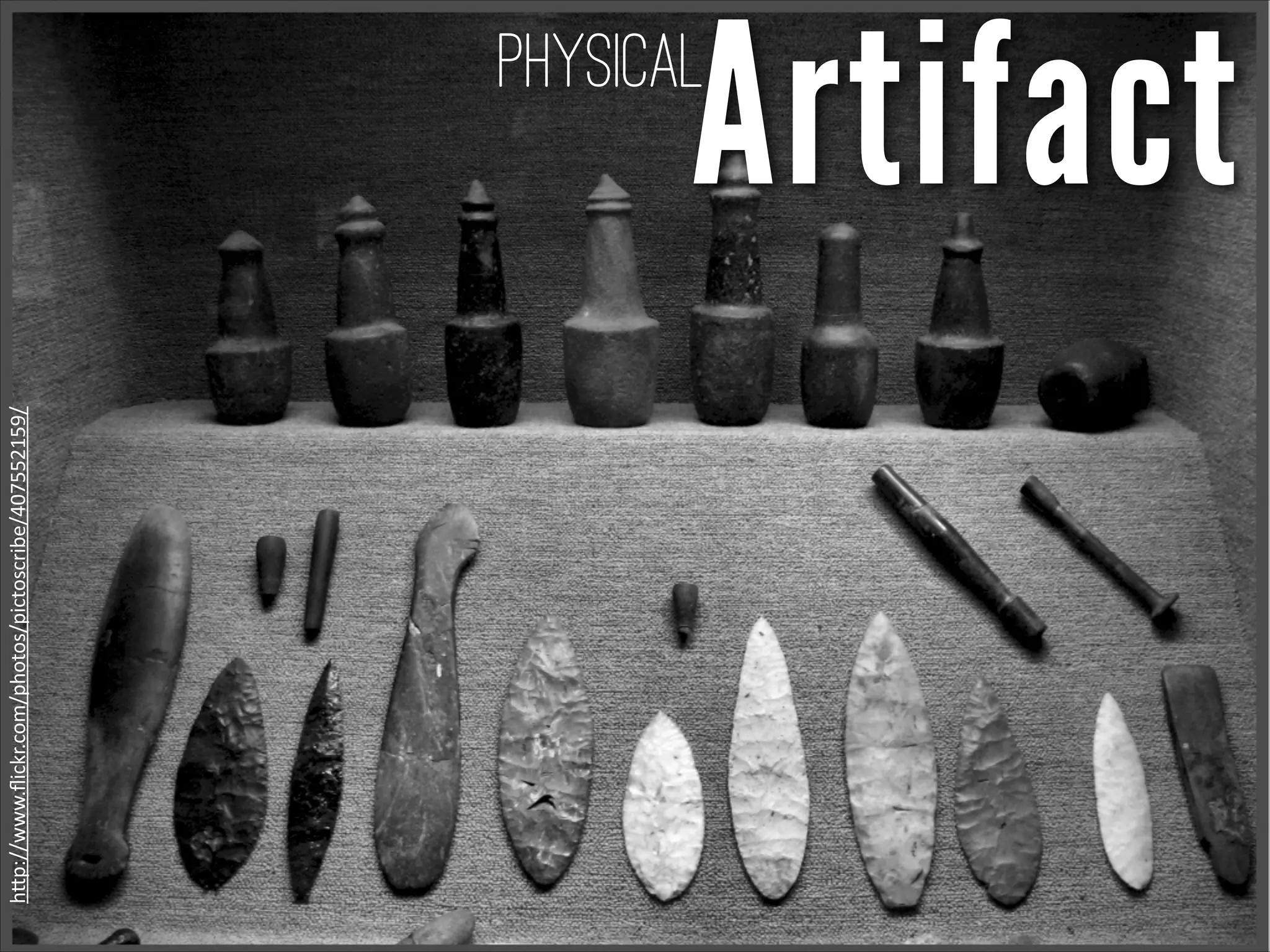 ArtifactPhysical
h"p://www.ﬂickr.com/photos/pictoscribe/407552159/
 