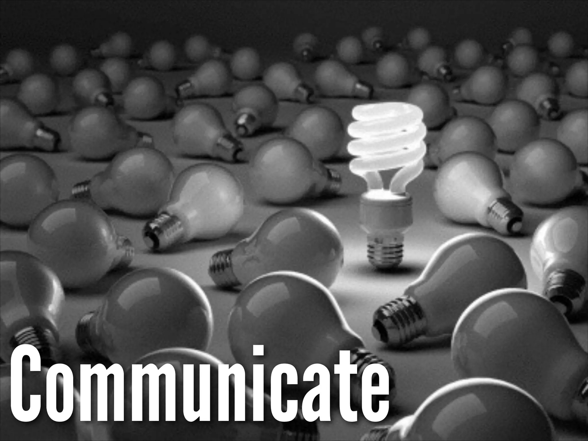 Communicate
 