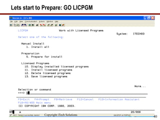 Lets start to Prepare: GO LICPGM
Copyright iTech Solutions
40
 