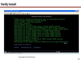 Copyright iTech Solutions
78
Verify Install
 