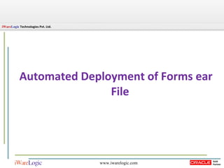 Automated Deployment of Forms ear File 