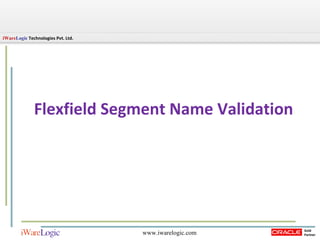 Flexfield Segment Name Validation  