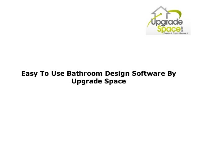 Easy To Use Bathroom Design Software By Upgrade Space - Easy To Use Bathroom Design Software By UpgraDe Space 1 638