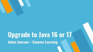 Upgrade to java 16 or 17 | PDF