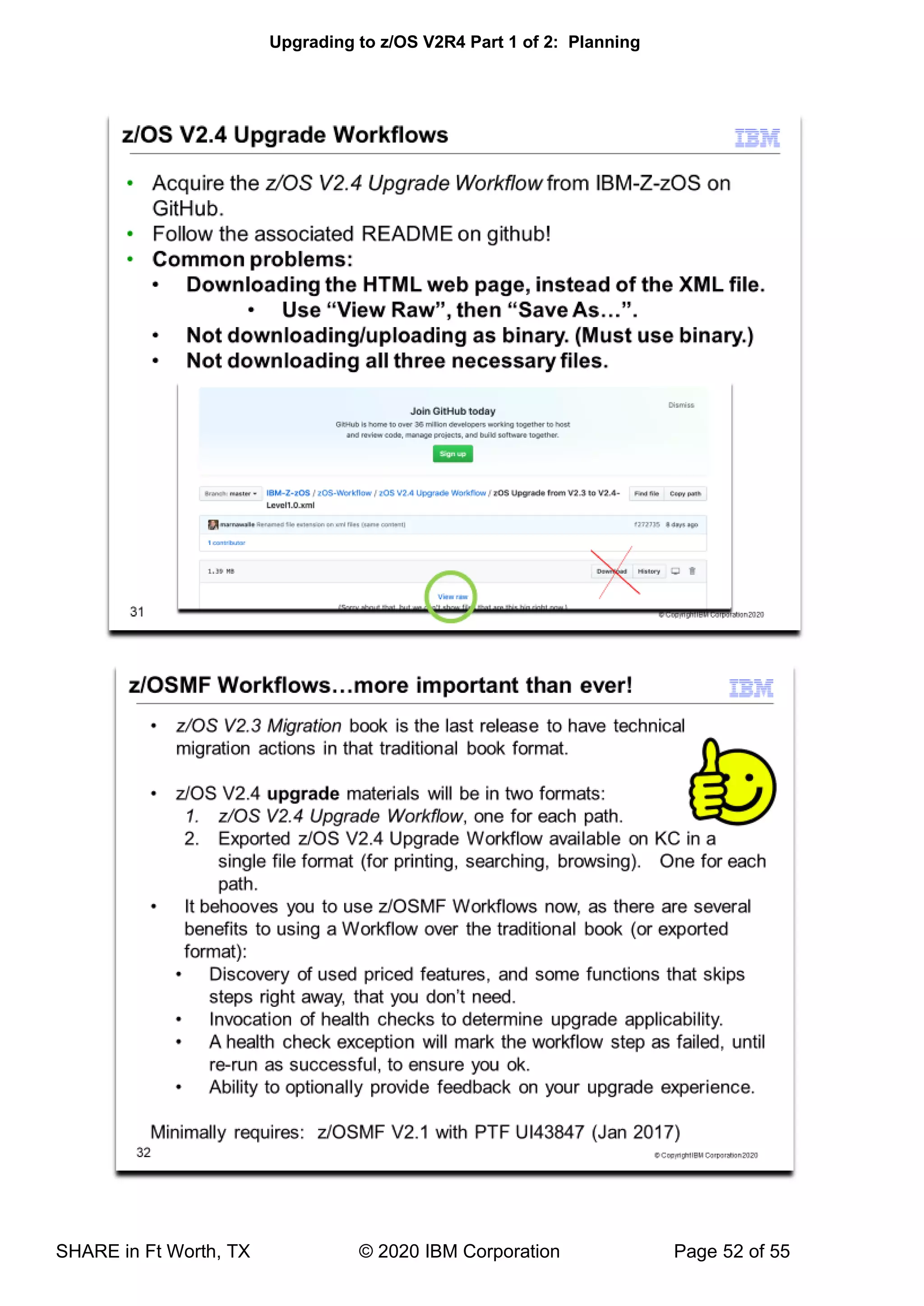 Upgrading to z/OS V2R4 Part 1 of 2: Planning
SHARE in Ft Worth, TX © 2020 IBM Corporation Page 52 of 55
 