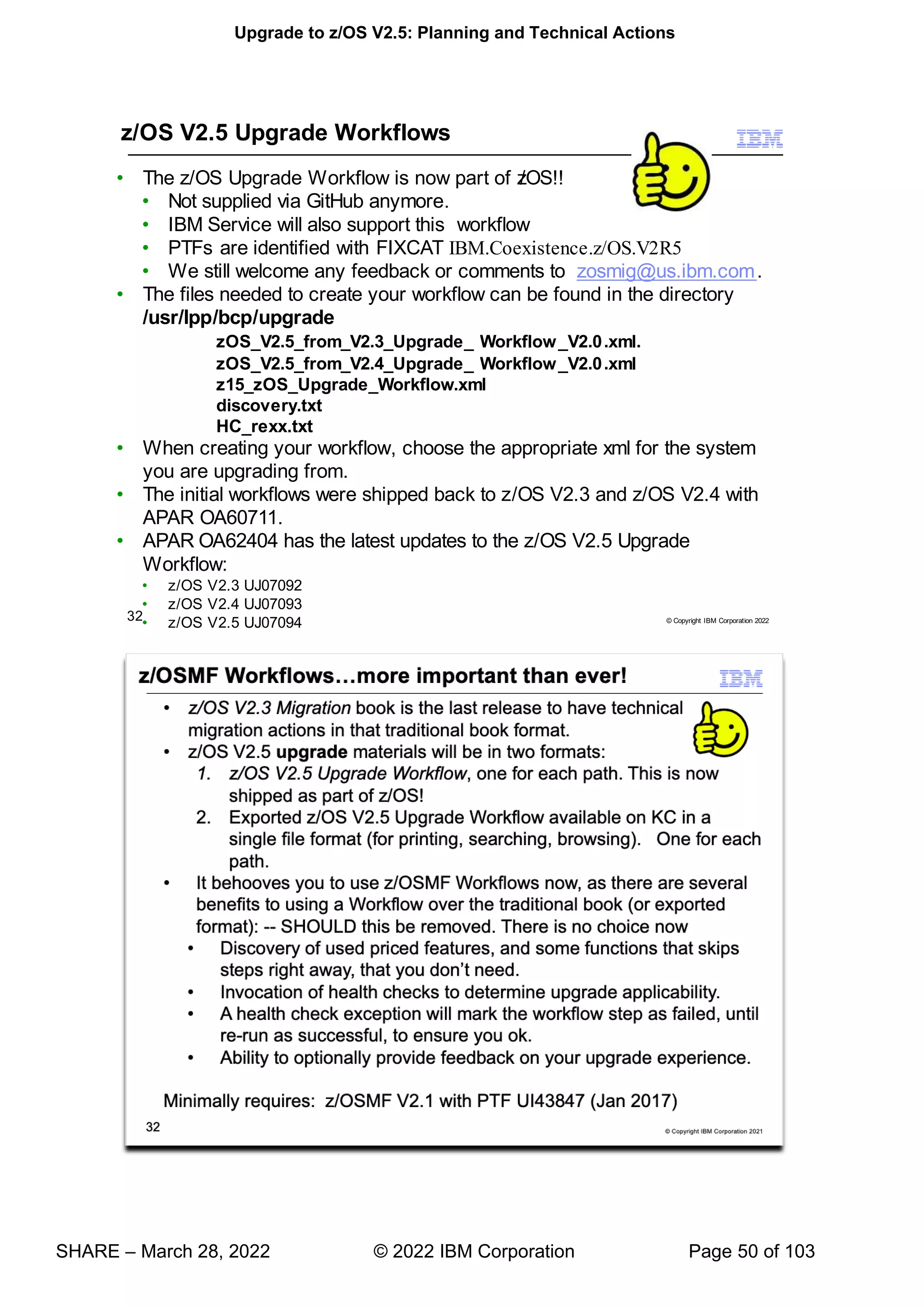 Upgrade to z/OS V2.5: Planning and Technical Actions
SHARE – March 28, 2022 © 2022 IBM Corporation Page 50 of 103
 