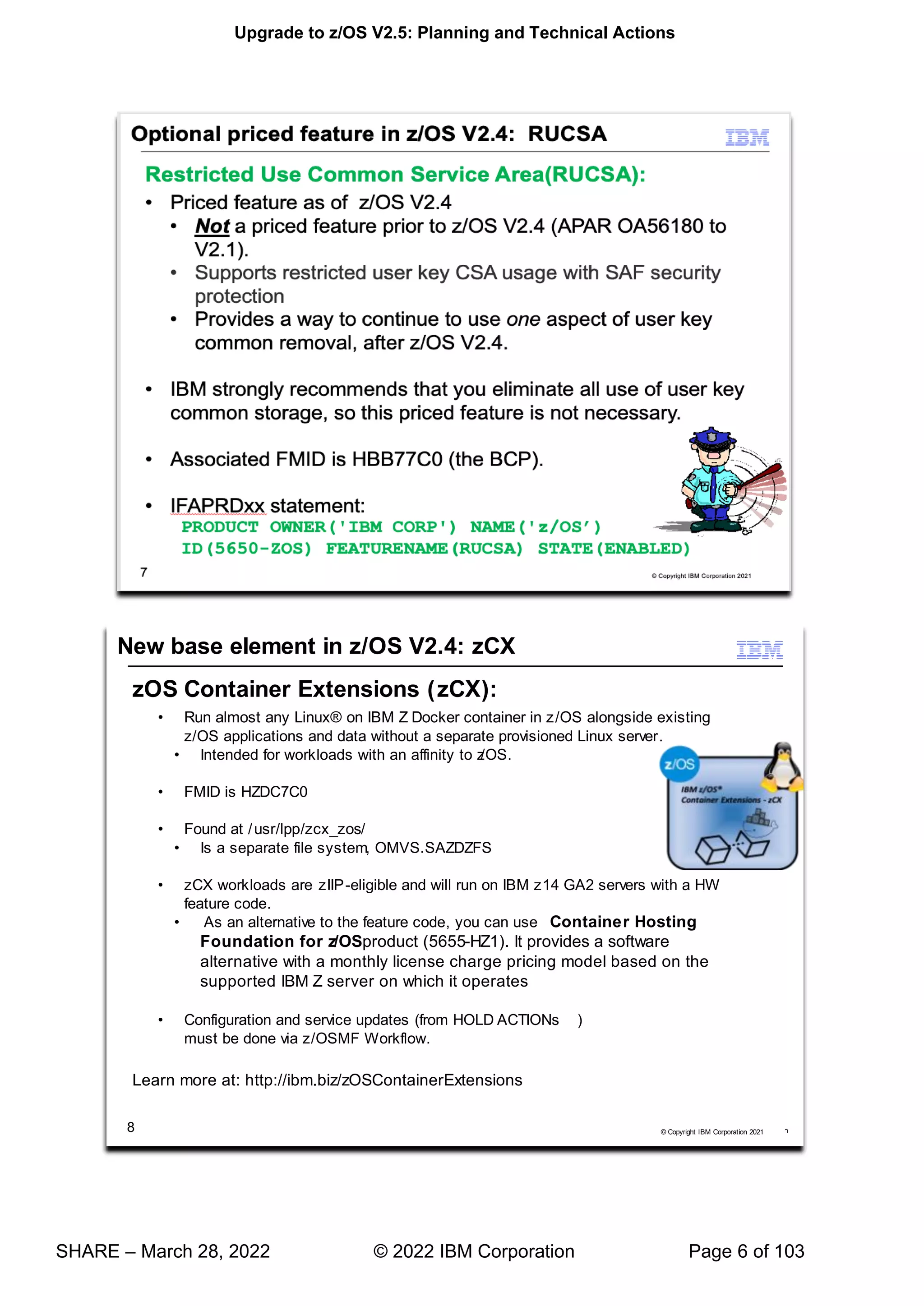 Upgrade to z/OS V2.5: Planning and Technical Actions
SHARE – March 28, 2022 © 2022 IBM Corporation Page 6 of 103
 