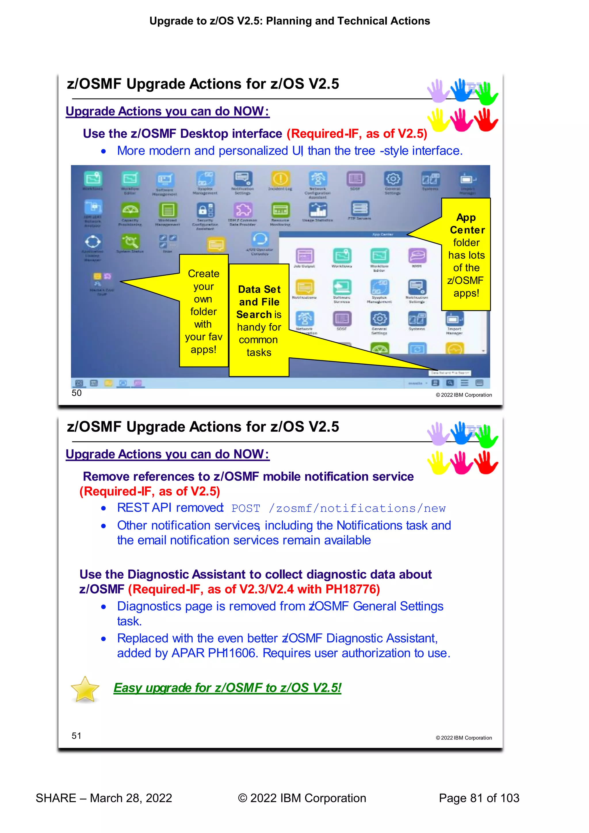 Upgrade to z/OS V2.5: Planning and Technical Actions
SHARE – March 28, 2022 © 2022 IBM Corporation Page 81 of 103
77
 