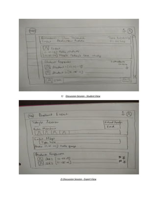 1) Discussion​ ​Session​ ​-​ ​Student​ ​View
2)​ ​Discussion​ ​Session​ ​-​ ​Expert​ ​View
 