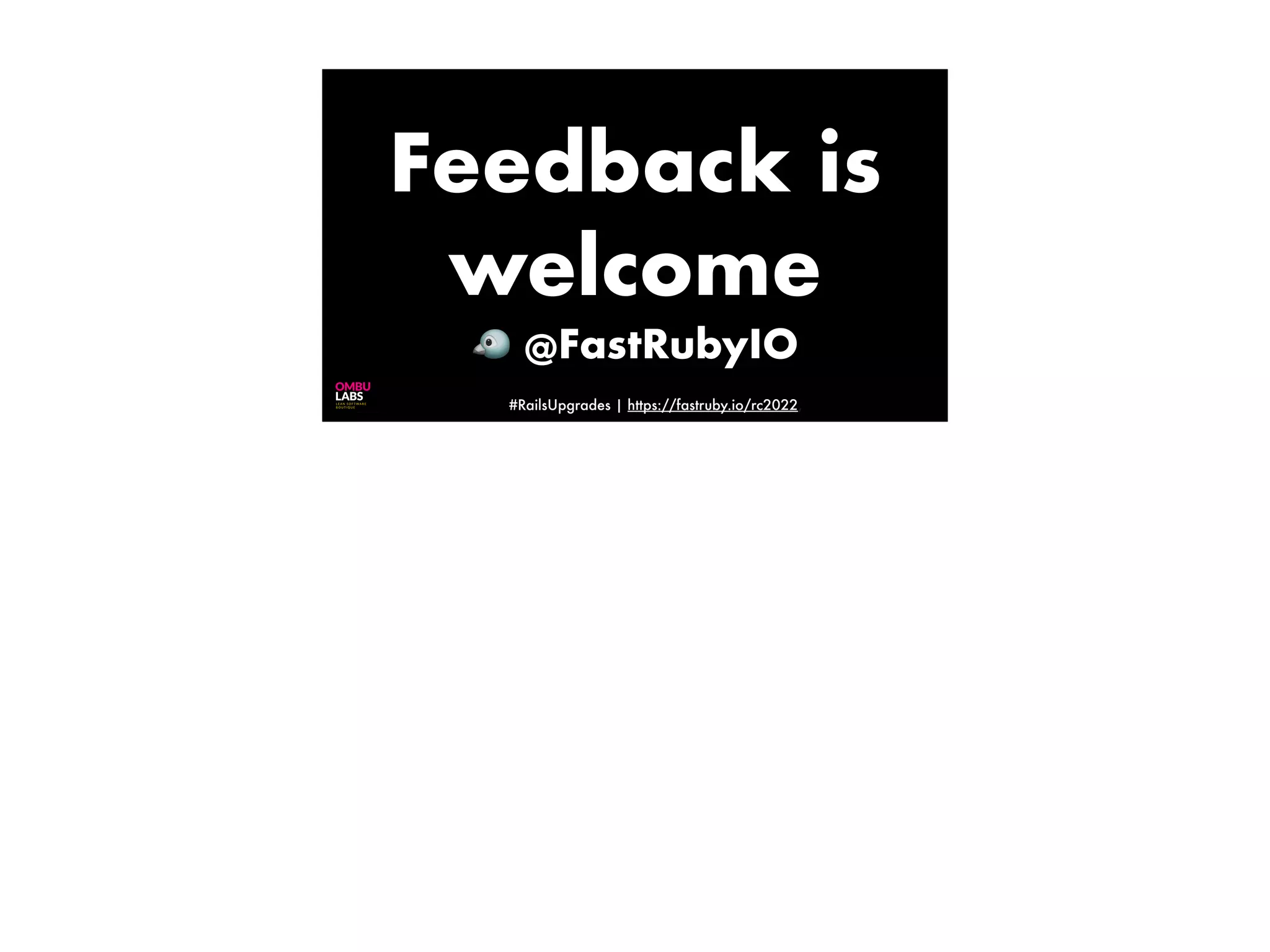 #RailsUpgrades | https://fastruby.io/rc2022, Feedback is welcome 🐦 @FastRubyIO 