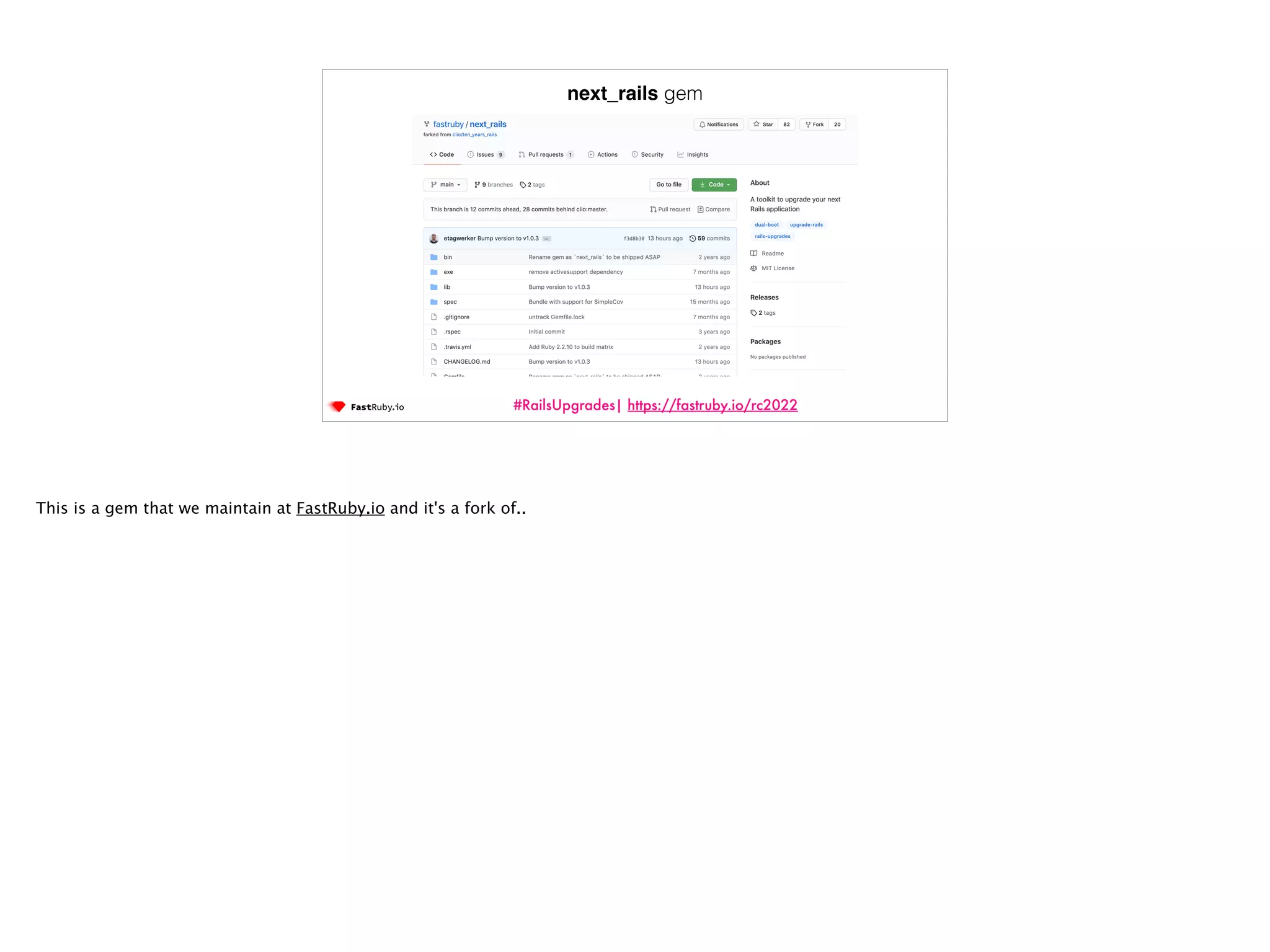 #RailsUpgrades| https://fastruby.io/rc2022 next_rails gem This is a gem that we maintain at FastRuby.io and it's a fork of.. 