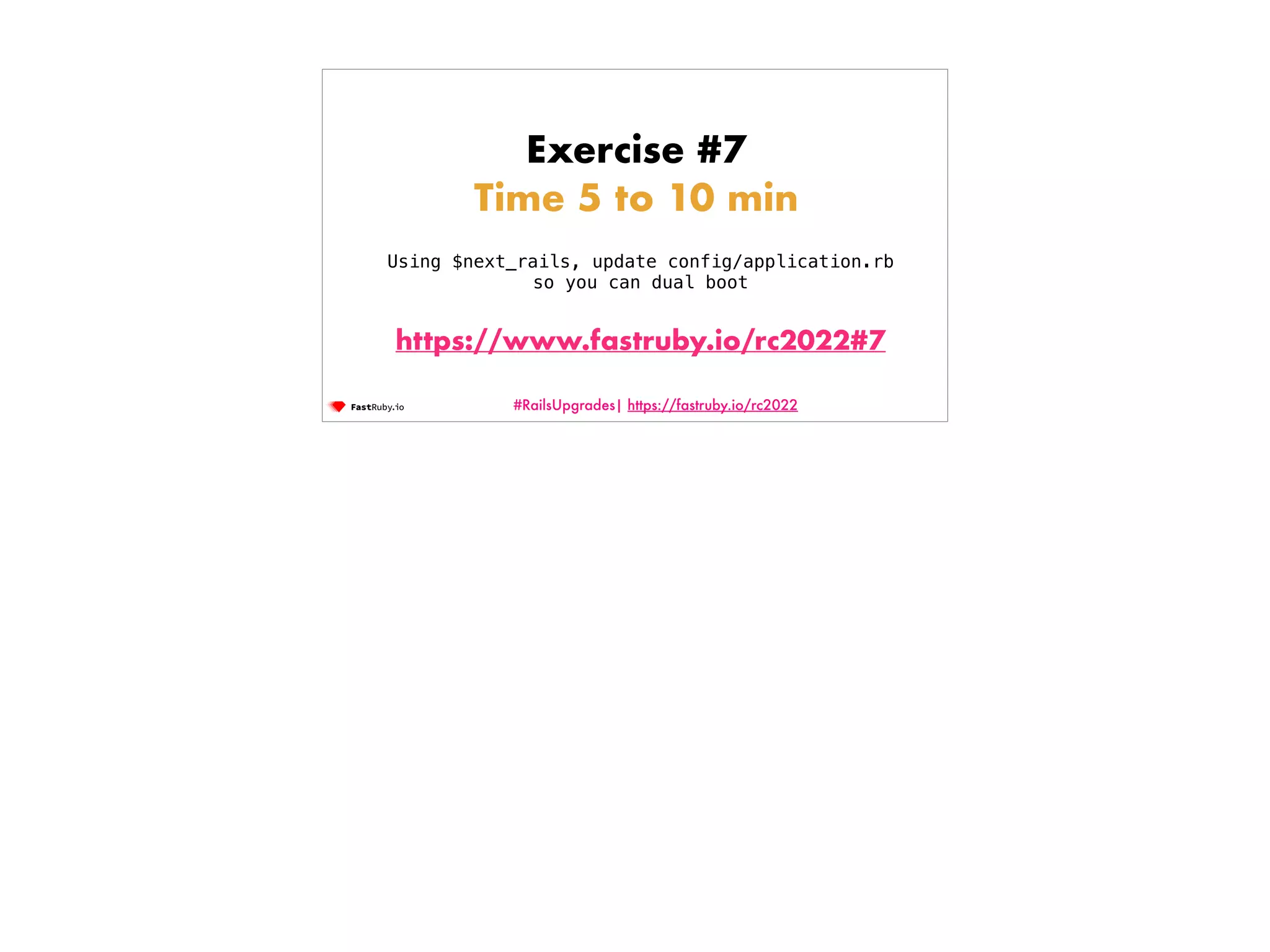 #RailsUpgrades| https://fastruby.io/rc2022 Exercise #7 Time 5 to 10 min Using $next_rails, update config/application.rb so you can dual boot https://www.fastruby.io/rc2022#7 