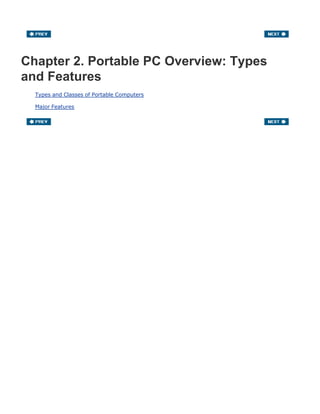 Chapter 2. Portable PC Overview: Types
and Features
Types and Classes of Portable Computers
Major Features
 