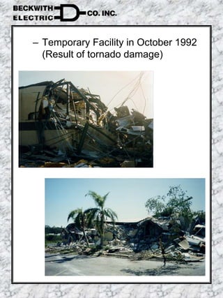 – Temporary Facility in October 1992
(Result of tornado damage)
 