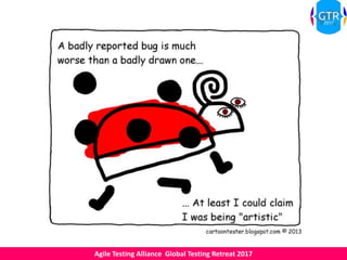 Agile Testing Alliance Global Testing Retreat 2017
 