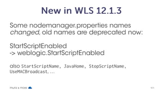 munz & more
Server Templates
st=create('myTemplateName','ServerTemplate')
MBean type ServerTemplate with name myTemplate has been created successfully.
st.setStartupTimeout(300)
25
 