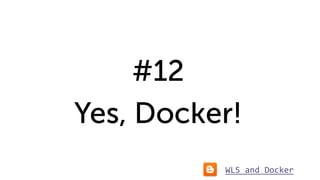 WebLogic
in a Docker
Container
 