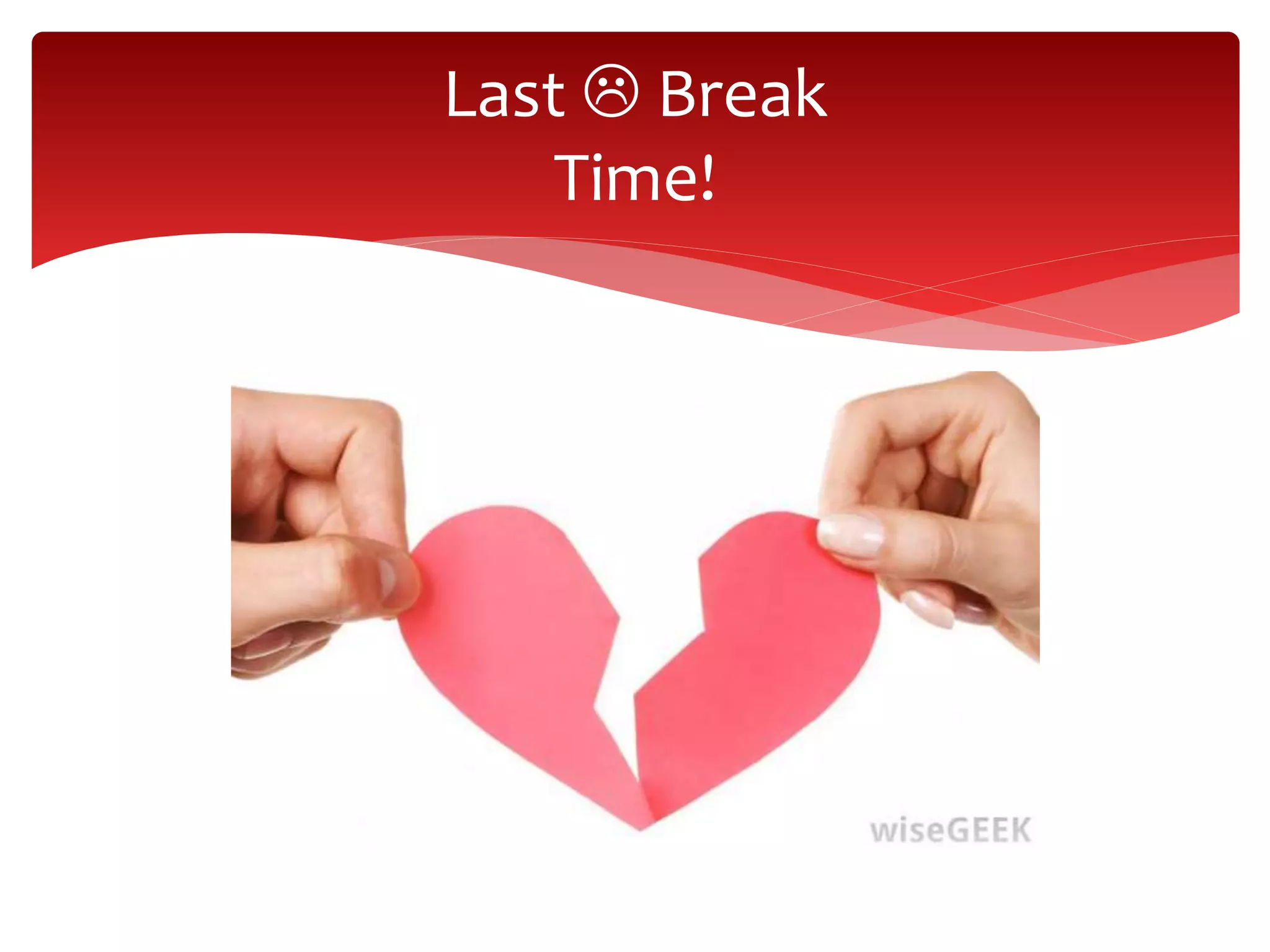 Last  Break
Time!
 