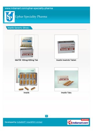 Imatib Generic Glivec:




       IMATIB 100mg/400mg Tab   Imatib Imatinib Tablet




                Imatib               Imatib Tabs
 