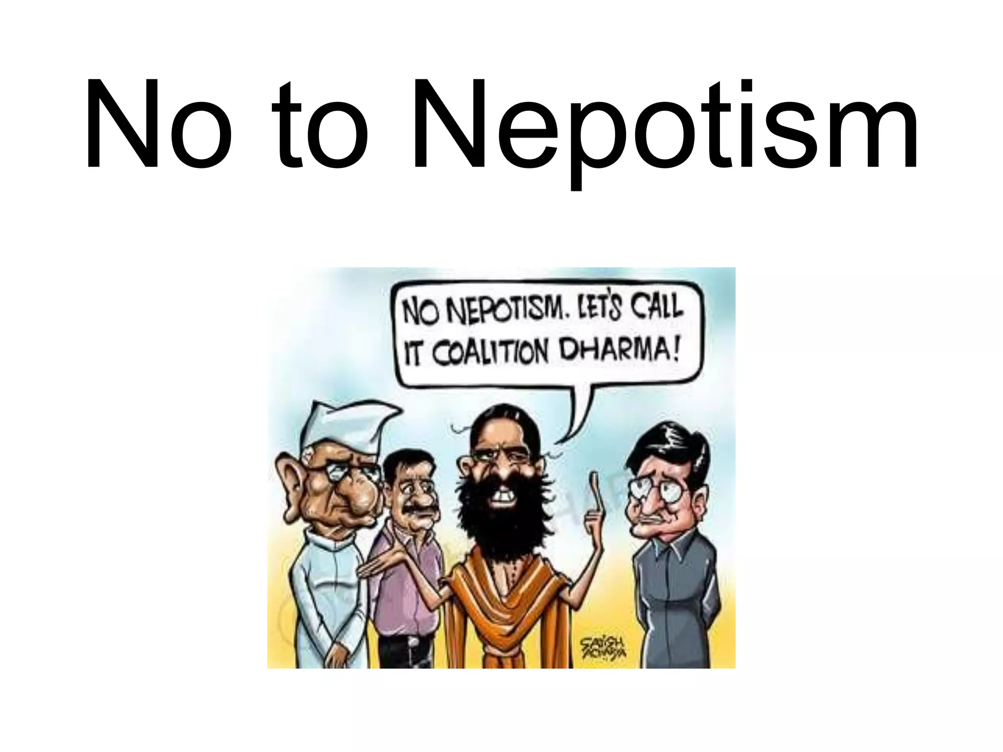No to Nepotism
 