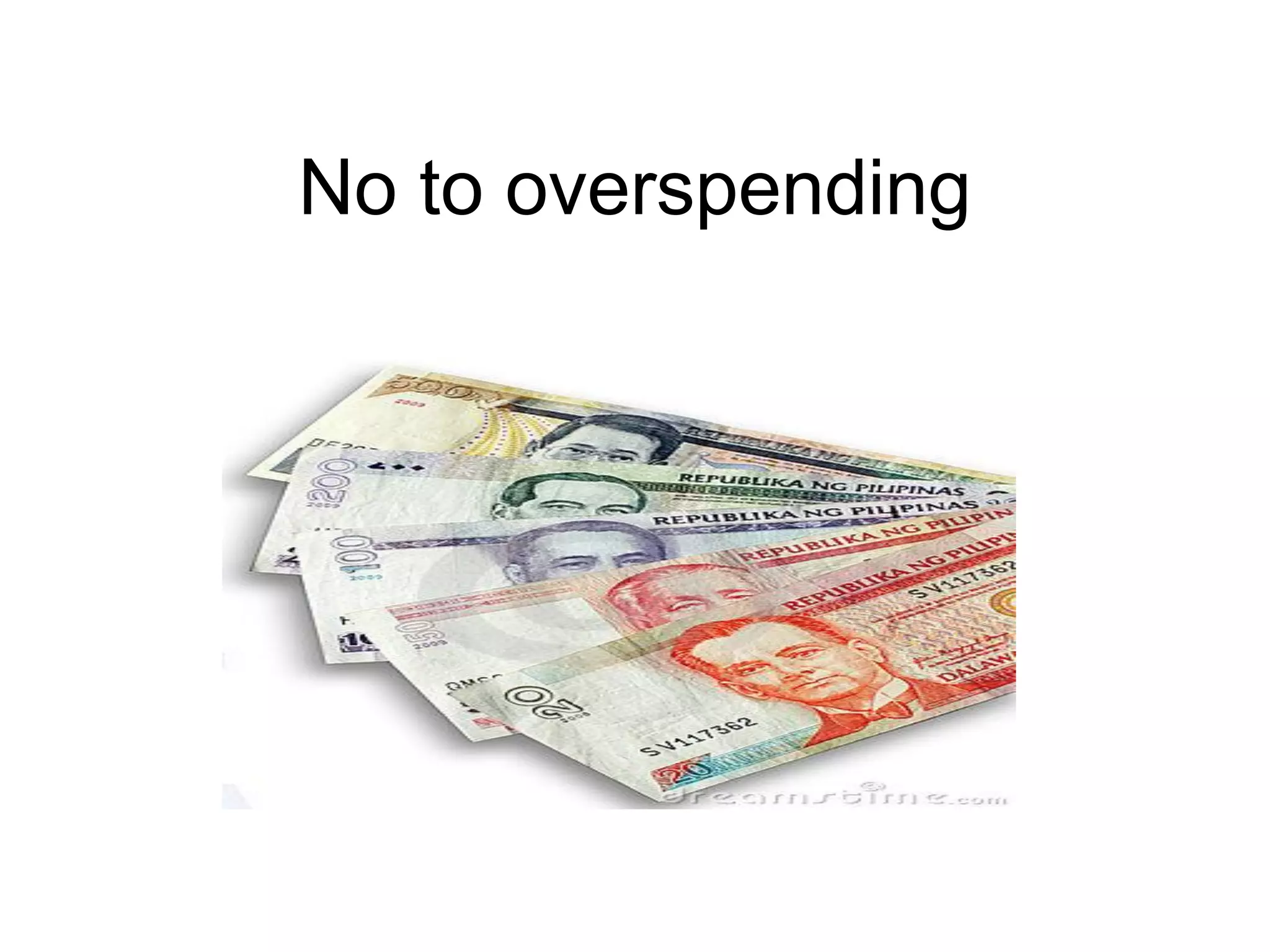 No to overspending
 