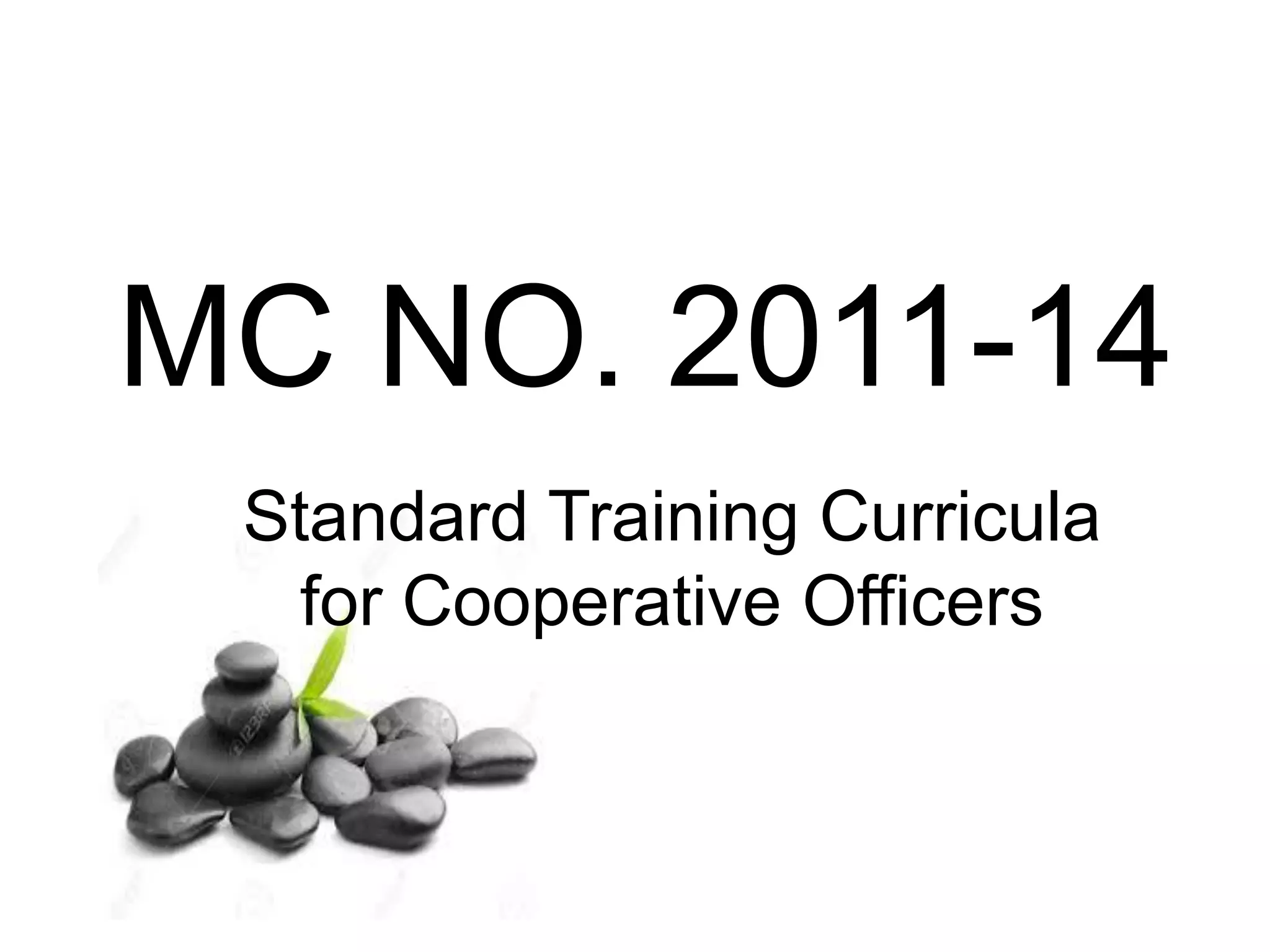 MC NO. 2011-14
Standard Training Curricula
for Cooperative Officers
 