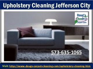 573-635-1065
Visit: http://www.dougs-carpet-cleaning.com/upholstery-cleaning.htm
Upholstery Cleaning Jefferson City
 