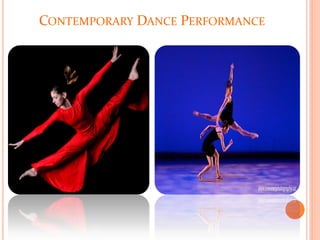CONTEMPORARY DANCE PERFORMANCE
 
