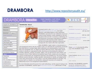 DRAMBORA http://www.repositoryaudit.eu/
 