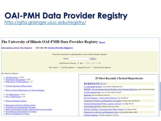 OAI-PMH Data Provider Registry
http://gita.grainger.uiuc.edu/registry/
 