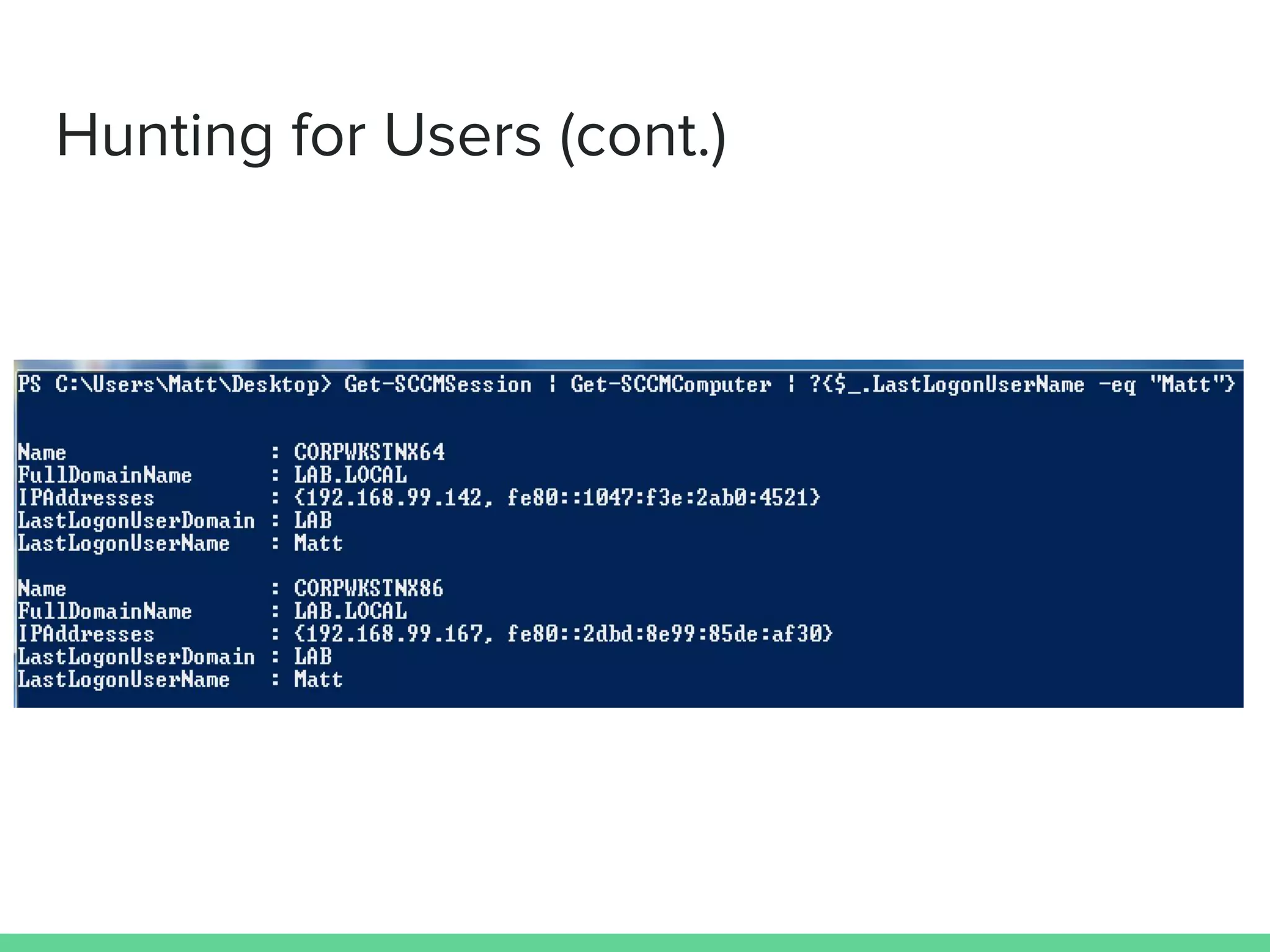 Hunting for Users (cont.)
 