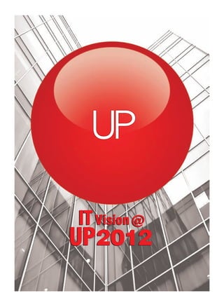 ITVision @
UP2012
ITVision @
UP2012
UP
 