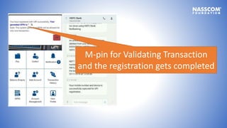 M-pin for Validating Transaction
and the registration gets completed
 