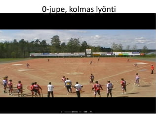 0-jupe, kolmas lyönti
 
