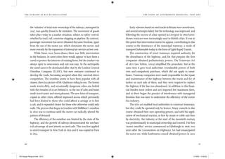 the dangers of bus re-regulation
20 21
th e story of gover nment med d l ing, part on e
the ‘solution’ of total state ownership of the railways, attempted in
1947, was quickly found to be mistaken. The movement of goods
takes place today in a market situation, subject to safety control,
whether by road, rail, coastwise shipping or pipeline. By contrast,
passenger movement has never obtained the same freedom, apart
from the use of the motor car, which dominates the sector, and
more recently by the expansion of internal air services at low cost.
While buses were horse-drawn there was little intervention
in the business. In some cities there would appear to have been a
cartel to protect the interests of existing ﬁrms, but the market was
always open to newcomers and exit was easy. In the metropolis
the cartel came to be dominated after 1856 by the London General
Omnibus Company (LGOC), but new entrants continued to
develop the trade, becoming accepted when they survived direct
competition. The omnibus seems to have been popular with all
classes; there is a picture of Mr Gladstone riding in one. The horses
made streets dirty, and occasionally dangerous when one bolted
with the remains of a cart behind it, so the use of cabs and buses
made travel easier and more pleasant. The new form of transport,
copied in other cities, offered improved access which previously
had been limited to those who could afford a carriage or to hire
a cab, and it expanded choice for those who otherwise could only
walk. The process that began in London with Shillibeer’s omnibus
in 1829 was to continue until the motor car radically altered the
pattern of demand.
The efﬁciency of the omnibus was limited by the state of the
highway, and the growth of railways demonstrated the mechan-
ical advantage of steel wheels on steel rails. This was ﬁrst applied
to street transport in New York in 1832 and it was copied in Paris
in 1853.
Early schemes based on steel tracks in Britain were unwelcome,
and several attempts failed, but the technology was improved, and
following the success of a line opened in Liverpool in 1869 horse-
drawn tramcars were increasingly used in British cities. It was at
this point that intervention started to appear, contributing in due
course to the dominance of the municipal tramway, a mode of
transport fashionable today in the form of Light Rapid Transit.
The construction of street tramways required authority for
the disturbance of the highway, and for this purpose the ﬁrst
companies obtained parliamentary powers. The Tramways Act
of 1870 (see Yelton, 2004) simpliﬁed the procedure, but at the
same time it gave local authorities considerable powers of both
veto and compulsory purchase, which did not apply to omni-
buses. Tramway companies were made responsible for the repair
and maintenance of the highway between the tracks and for 18
inches on each side of them, and they were required to replace
the highway if the line was abandoned. In addition to this ﬁnan-
cial burden most orders and acts imposed low maximum fares,
and so there began the practice of interference with managerial
freedom that was later to undermine the efﬁciency of the motor
bus industry.
The 1870 act enabled local authorities to construct tramways,
but they could be operated only by lessees. Many councils in due
course obtained their own operating powers, and with the appli-
cation of mechanical traction, at ﬁrst by steam or cable and then
by electricity, the industry at the start of the twentieth century
was predominantly in municipal ownership and control. The ﬁrst
‘motor omnibus’ service commenced in Edinburgh in 1898, two
years after the Locomotives on Highways Act had emancipated
the motor car, while Eastbourne council obtained powers in 1902
IEA Danger Rereg bk.indb 20-21IEA Danger Rereg bk.indb 20-21 11/10/05 10:43:2511/10/05 10:43:25
 