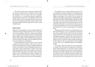 the dangers of bus re-regulation
80 81
th e importance of entr epr en eur sh ip
This chapter examines three contemporary initiatives which
are closely associated with these entrepreneurs. These include:
the emergence of low-cost express coach services nationally;
the introduction of a commercially operated, long-distance,
demand-responsive taxibus route; and ongoing innovation in the
Oxford–London express coach market. The ﬁrst and second of
these are recent innovations which will be brieﬂy reviewed, while
the longer-established Oxford–London service is subject to more
detailed analysis.
Mega-network
Stagecoach Group’s Megabus network is a logical development
of Stagecoach’s long-standing involvement in the express coach
sector. New technology – the Internet – played a key facilitating
role in creating the market niche for the network. Most passengers
book in advance online, and yield management is used to ensure
efﬁcient vehicle loadings, thereby following the key principles in
the success of the low-cost airlines. Fares are available on all routes
from £1 per trip (plus a £0.50 booking fee).
Having operated trial routes from August 2003, the national
network was unveiled in February 2004, and now serves 34
destinationsusingmorethan60vehicles,including25double-deck
coaches, and is expected to achieve proﬁtability during 2005/06.
The product is aimed at generating new markets, and the avail-
ability of genuinely low fares to most travellers is seen as funda-
mental. While the target market was younger travellers, other less
expected sources of patronage have emerged, including ‘silver
surfers’. Some routes are also used by commuters, who tend to
bookjourneysforaweekormoreinonevisittothewebsite(ibid.).
The inaugural route was between Oxford and London. This
was a logical choice, despite this being the most frequently served
express coach route in Europe, owing in part to the belief that
Megabus would appeal to new markets, but also because the
vehicles take advantage of existing Stagecoach depot facilities, and
knowledge of the market obtained through operating the ‘Oxford
Tube’ service on the route. Evidence that the network is serving a
new market comes from the fact that National Express, the most
established market player, has continued to see around 5 per cent
annual passenger growth across its network, simultaneous with
the expansion of the network and passenger base of Megabus
(ibid.).
Although the Oxford–London route reached break-even in
eight months (Whincup, 2004), it was subsequently transformed
into what is probably the ﬁrst ‘virtual’ bus route. The liveried
vehicles themselves are now integrated into the Oxford Tube ﬂeet
and Megabus passengers in practice buy a discounted ticket in
advance for a speciﬁc Tube departure. This further enhances the
efﬁciency of the two operations, while extending discounting to
all Tube departures. The same approach has also been applied
to other routes, such as Stagecoach Express X5 (Cambridge–
Oxford).
Two similar commercial initiatives by other organisations
are notable. One was the launch of easyBus by Easy Group entre-
preneur Stelios Haji-Ioannou on routes from London to Milton
Keynes and Luton Airport; this also relies on yield management
and Internet pre-booking. Although seen by some commentators
(e.g. Whincup, 2004) as a competitive response to Megabus, these
routes are low-capacity, served by a total of ten sixteen-seat mini-
buses (Easy Group, 2005). Synergy with Easy Group’s core low-
IEA Danger Rereg bk.indb 80-81IEA Danger Rereg bk.indb 80-81 11/10/05 10:43:3011/10/05 10:43:30
 