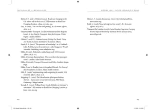 the dangers of bus re-regulation
104 105
running fr ee – pr ivate own er sh ip of road s
Blythe, P. T. and A. Pickford (2004), ‘Road user charging in the
UK: where will we be in 2014?’, IEE seminar on Road User
Charging, London, 9 June, www.iee.org.
Day, A. (1998), ‘The case for road pricing’, IEA Economic Affairs,
18(4): 5–8.
Department for Transport, Local Government and the Regions
(1998), A New Deal for Transport: Better for Everyone, White
Paper, London: HMSO.
Glaister, S. and D. J. Graham (2004), Pricing Our Roads: Vision
and Reality, London: Institute for Economic Affairs.
Hayek, F. A. (1992), ‘The pretence of knowledge’, in A. Lindbeck
(ed.), Nobel Lectures, Economics 1969–1980, Singapore: World
Scientiﬁc Publishing, www.nobelprize.org.
Hibbs, J. (1998), ‘Editorial: a radical approach’, IEA Economic
Affairs, 18(4): 2–4.
Hibbs, J. (2003a), Running Buses: Who knows best what passengers
want?, London: Adam Smith Institute.
Hibbs, J. (2003b), Transport Economics and Policy, London: Kogan
Page.
Hibbs, J. and M. Bradley (1997), Deregulated Decade. Ten Years of
Bus Deregulation, London: Adam Smith Institute.
Hills, P. (1998), ‘Implementing road-use pricing by stealth’, IEA
Economic Affairs, 18(4): 31–6.
Knipping, O. (2002), The Liberalisation of European Railway
Markets – Laissez-faire versus Interventionism, PhD thesis,
University College London.
Kossak, A. (2004), ‘Tolling Heavy Goods Vehicles on Germany’s
autobahns’, IEE seminar on Road User Charging, London, 9
June, www.iee.org.
Mises, L. V. (1996), Bureaucracy, Grove City: Libertarian Press,
www.mises.org.
Roth, G. (1998), ‘Road pricing in a free society’, IEA Economic
Affairs, 18(4): 9–14.
Transport for London (2005), Central London Congestion Charging
Scheme Impacts Monitoring Summary Review: January 2005,
www.tﬂ.gov.uk.
IEA Danger Rereg bk.indb 104-105IEA Danger Rereg bk.indb 104-105 11/10/05 10:43:3311/10/05 10:43:33
 