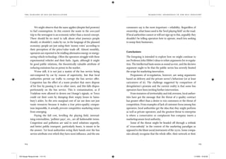 the dangers of bus re-regulation
114 115
marketing awar en ess in th e bus ind ustry
We might observe that the same applies (despite fuel protests)
to fuel consumption. In this context the waste in the 200-yard
trip to the newsagent is an economic rather than a moral concept.
There should be no need to talk about what journeys people
should, or shouldn’t, make by car, in the language of the planned
economy; people are just using their ‘money votes’ according to
their perception of the price/value trade off. Almost monthly,
operators are reported to be trialling alternative-energy or energy-
saving vehicle technology. Often the operators struggle with these
experimental vehicles and their fuels. Again, although it might
be good public relations, the theoretically valuable attribute of
reducing emissions has no power in the market.
Worse still, it is not just a matter of the bus service being
out-competed by car by reason of superiority, but that local
authorities permit car trafﬁc to corrupt the bus service offer.
Congestion has the effect of a waste product that users dispose
of for free by passing it on to other users, and this falls dispro-
portionately on the bus service. This is contamination, as if
Vodafone were allowed to drown out Orange’s signals, or Tesco
could cut their costs by dumping their empty boxes in Sains-
bury’s aisles. So the zero marginal cost of car use does not just
waste resources because it makes a true price–quality compar-
ison impossible, it actually prevents competitive marketing mixes
from emerging.
Paying the full cost, levelling the playing ﬁeld, internal-
ising externalities, ‘polluter pays’, etc., are all fashionable terms.
Congestion and pollution are said to need solutions urgently,
and better public transport, particularly buses, is meant to be
the answer. Yet local authorities wring their hands over the bus
service attribute over which they have most inﬂuence, and the one
consumers say is the most important – reliability. Regardless of
ownership, what buses need is the ‘level playing ﬁeld’ on the road.
If local authorities cannot or will not sign up to this, arguably they
shouldn’t be telling operators how to operate, much less seeking
to usurp their businesses.
Conclusions
The foregoing is intended to explore how we might continue to
use Professor John Hibbs’s ideas to refute arguments for re-regula-
tion. The intellectual basis seems as sound as ever, and the decisive
argument ought to be that the public sector has severely limited
the scope for marketing innovation.
Proponents of re-regulation, however, are using arguments
based on delivery and the private sector’s behaviour (or at least
caricatures of it). The challenge suggested by comparison of
deregulation’s promise and the current reality is that some bus
operators have been inviting further intervention.
From instances of territoriality and risk aversion, local author-
ities have got the message that the threat of a quality contract
has greater effect than a desire to win customers or the threat of
competition. From examples of lack of customer focus among bus
operators, local authorities get the idea that they might perform
as well as private operators, and the greatest threat to enterprise
is where a conservative or complacent bus company meets a
marketing-aware local authority.
Some of the threat might be headed off through a rethink
of ‘cross-subsidy’ in the context of the marketing paradigm as
opposed to the blunt social instrument of the 1970s. Some compa-
nies already recognise that the whole offer, their network or their
IEA Danger Rereg bk.indb 114-115IEA Danger Rereg bk.indb 114-115 11/10/05 10:43:3311/10/05 10:43:33
 
