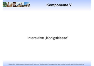 Online-Gesamtstrategie Museum 2.0 Knowledge Distribution Social Networking Blogging &  Microblogging Interaktive „Königsklasse“ „ Klassisches“ E-Marketing Eigenes Image Public Relations Digi- talisate Aktuelle Termine 