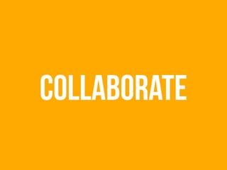 COLLABORATE