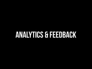 ANALYTICS & FEEDBACK