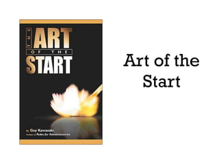 Art of the
Start