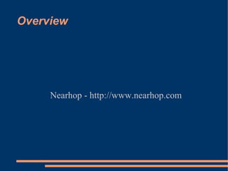 Overview Nearhop - http://www.nearhop.com 