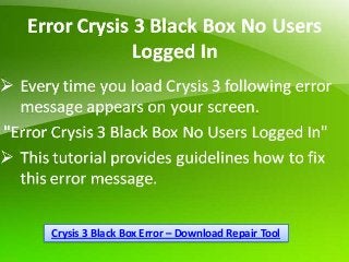 Crysis 3 Black Box Error – Download Repair Tool
 