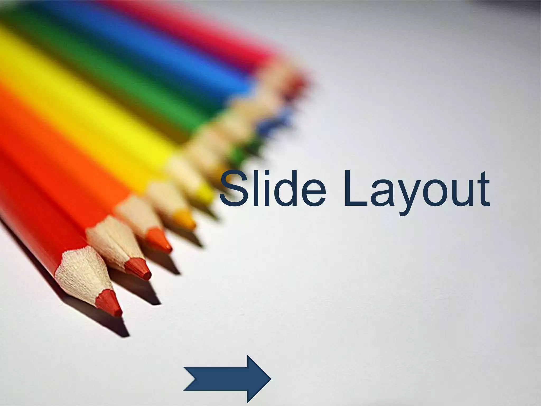 Slide Layout

 